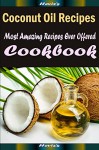 Coconut Oil Recipes:Healthy and Easy Homemade for Your Best Friend - Heviz's