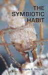 The Symbiotic Habit - Angela E. Douglas