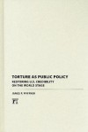 Torture as Public Policy: Restoring U.S. Credibility on the World Stage - James P. Pfiffner