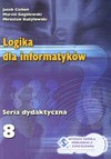 Logika dla informatyków - Jacek Cichoń Marcin Gogolewski, Mirosław Kutyłowski, W. Ostasiewicz, Walenty Ostasiewicz