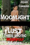 Moonlight Lust: Three Erotic Werewolf Stories - Jillian Cumming