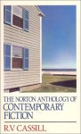 The Norton Anthology of Contemporary Fiction - R.V. Cassill