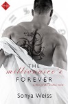 The Millionaire's Forever (Entangled Indulgence) (Men of the Zodiac) - Sonya Weiss