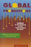 Global Productions: Labor in the Making of the "Information Society" - John A. Lent