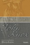 The Works of John Knox, Volume 6: Letters, Prayers, and Other Shorter Writings with a Sketch of His Life - John Knox