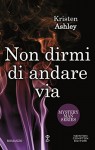 Non dirmi di andare via (Mystery Man Series Vol. 4) - Kristen Ashley