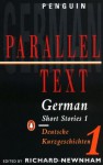 German Short Stories 1: Parallel Text Edition (Parallel Text, Penguin) (v. 1) (German and English Edition) - Various, Richard Newnham