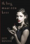 Ik lieg maar één keer - Judy Blundell