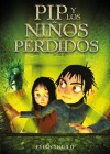 PIP y los niños perdidos (Libros Para Jóvenes - Libros De Consumo) - Chris Mould, Adolfo Muñoz García