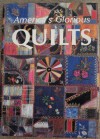 America's Glorious Quilts: Dennis Duke and Deborah Harding, Editors - Deborah Harding, Dennis Duke