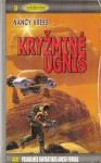 Kryžminė ugnis - Nancy Kress, Bronius Bružas