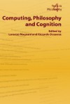 Computing, Philosophy and Cognition - L. Magnani, R. Dossena