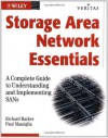 Storage Area Network Essentials: A Complete Guide to Understanding and Implementing SANs (Veritas) - Richard Barker, Paul Massiglia