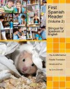 First Spanish Reader for beginners (Volume 2) Bilingual for Speakers of English (Graded Spanish Readers) - Lora Estrada