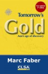 Tomorrow's Gold: Asia's age of discovery - Marc Faber