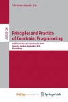 Principles and Practice of Constraint Programing-Cp 2013: 19th International Conference, Cp 2013, Uppsala, Sweden, September 16-20, 2013, Proceedings - Christian Schulte