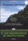 Ti ho incontrato in Inghilterra - Marjorie Leet Ford, Lidia Perria