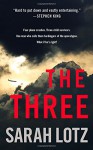 The Three: A Novel - Sarah Lotz