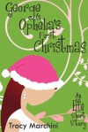 George & Ophelia's First Christmas - Tracy Marchini