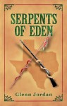 Serpents of Eden - Glenn Jordan