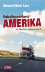 Duizelingwekkend Amerika - Bernard-Henri Lévy, Ineke Mertens