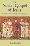 The Social Gospel of Jesus - Bruce J. Malina, William R. Herzog II