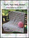 Fluffy Plush Baby Blanket - Crochet Pattern - Lisa Gentry, Kj Hay