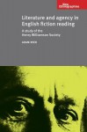 Literature and Agency in English Fiction Reading: A Study of the Henry Williamson Society - Adam Reed