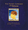 Secret Language of the Mind: A Visual Inquiry into the Mysteries of Consciousness - Duncan Baird