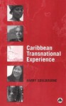 Caribbean Transnational Experience - Harry Goulbourne