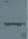 typology+ - Peter Ebner, Eva Herrmann, Roman Höllbacher, Markus Kuntscher, Ulrike Wietzorrek