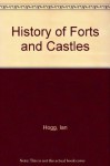 History of Forts and Castles - Ian V. Hogg