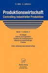 Produktionswirtschaft - Controlling Industrieller Produktion: Band 1+2: Grundlagen, F Hrung Und Organisation, Produkte Und Produktprogramm, Material Und Dienstleistungen, Prozesse - Dietger Hahn, M. Polke, Gert Laßmann, J. Lauber