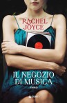 Il negozio di musica - Rachel Joyce