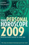 Your Personal Horoscope 2009: Month-by-month Forecasts for Every Sign - Joseph Polansky