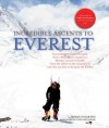 Incredible Ascents to Everest: Celebrating 60 Years of the First Successful Ascent - Sumati Nagrath, Tom Whittaker