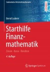 Starthilfe Finanzmathematik: Zinsen - Kurse - Renditen (Studienbücher Wirtschaftsmathematik) (German Edition) - Bernd Luderer