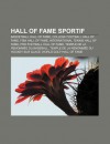 Hall of Fame Sportif: Basketball Hall of Fame, College Football Hall of Fame, Fiba Hall of Fame, International Tennis Hall of Fame - Source Wikipedia