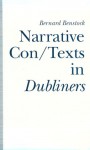 Narrative Con/Texts in *Dubliners* - Bernard Benstock