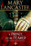A Prince to be Feared: the love story of Vlad Dracula - Mary Lancaster