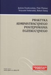 Praktyka administracyjnego postępowania egzekucyjnego - Praca zbiorowa, Justyna Dembczyńska, Piotr Pietrasz, Krzysztof Sobieralski, Robert Suwaj