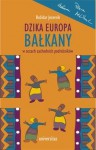 Dzika Europa. - Božidar Jezernik