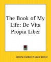 The Book of My Life: de Vita Propia Liber - Jerome Cardan, Jean Stoner