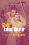 The State of Latino Theater in the Us - Luis Ramos-García