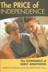 The Price of Independence: The Economics of Early Adulthood - Sheldon H. Danziger