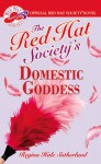 The Red Hat Society's Domestic Goddess (Red Hat Society #1) - Regina Hale Sutherland