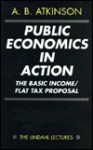 Public Economics In Action: The Basic Income/Flat Tax Proposal - Anthony B. Atkinson