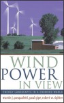 Wind Power in View: Energy Landscapes in a Crowded World - Martin Pasqualetti, Paul Gipe