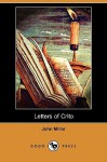 Letters of Crito, on the Causes, Objects, and Consequences, of the Present War (Dodo Press) - John Millar