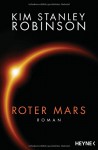 Roter Mars: Die Mars-Trilogie - Kim Stanley Robinson, Winfried Petri